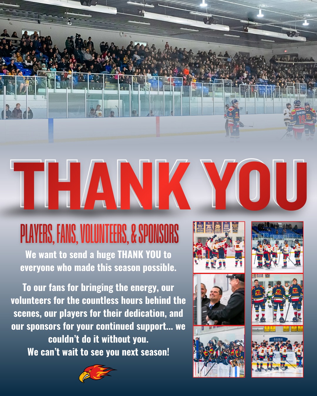 THANK YOU!

To our fans, volunteers, players, and sponsors — we couldn’t do it without you. 

We look forward to having everyone back in The Nest next season🏒 #CommunityStrong #TheNest
